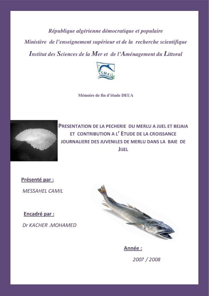 Présentation de la pêcherie du Merlu à Jijel et Bejaia et contribution à l\'étude de la croissance journalière des juveniles de merlu dans la baie de Jijel