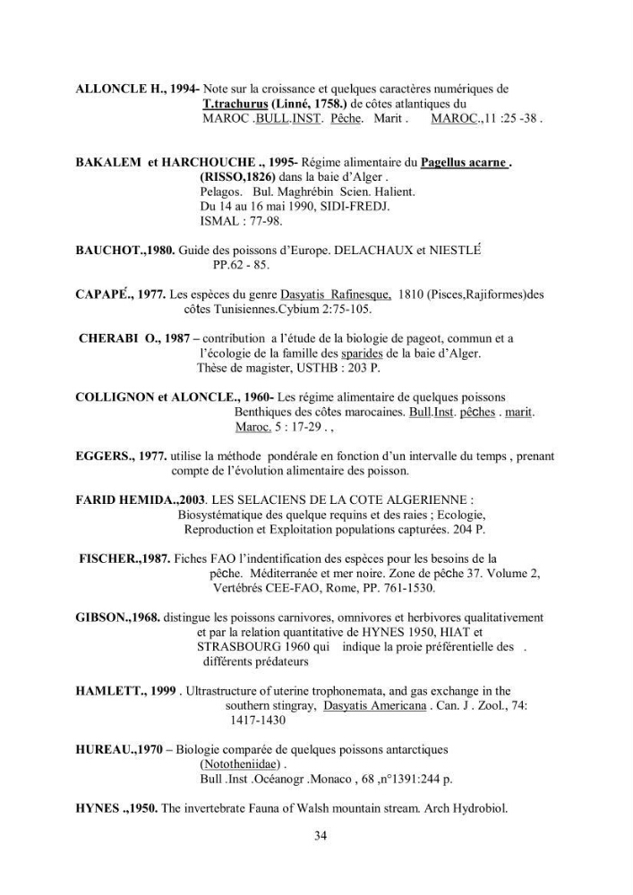 Etudes de regime alimentaire de 03 raies ( Raia asterias, Dasyatis pastcnaca et Rhinobatos rhinobatos) du Golfe de Annaba