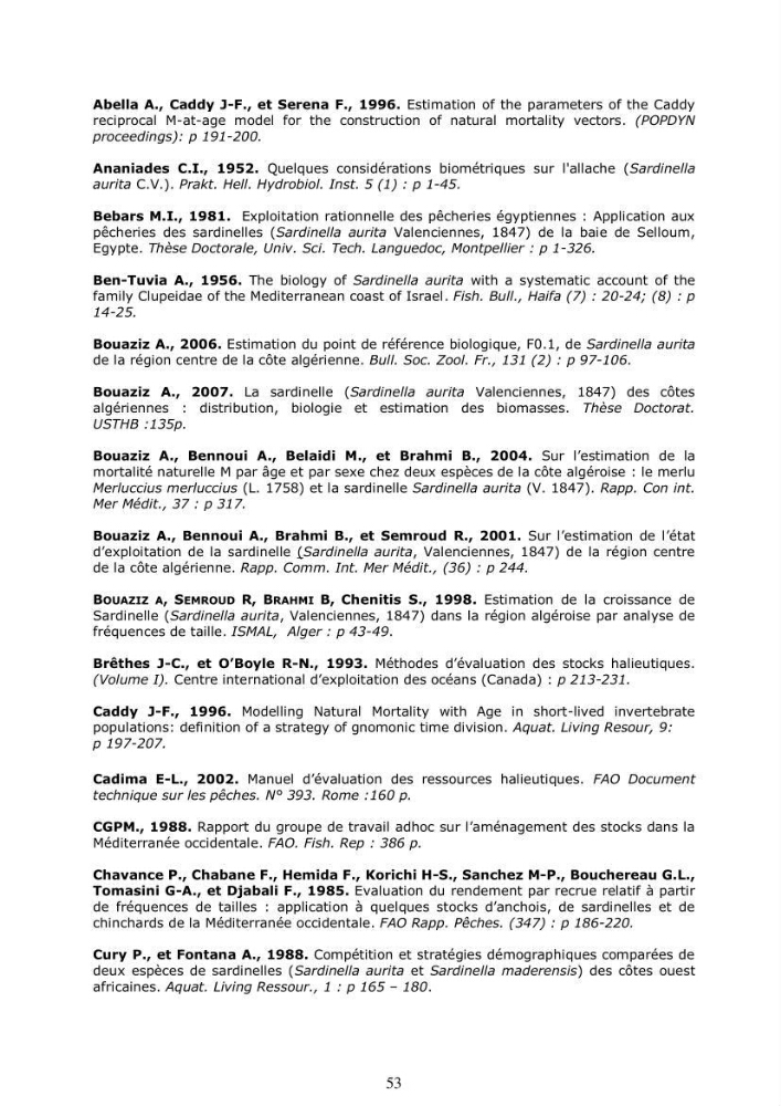 Impact de la variation de la mortalité naturelle (M) par âge sur l\'estimation de la biomasse exploitable de la sardinelle (Sardinella aurita ,Valenciennes 1847) de la région centre de la côte algérienne