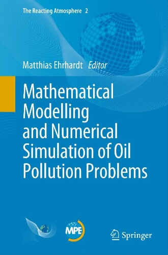 Mathematical modelling and numerical simulation of oil pollution problems Mathematical modelling and numerical simulation of oil pollution problems