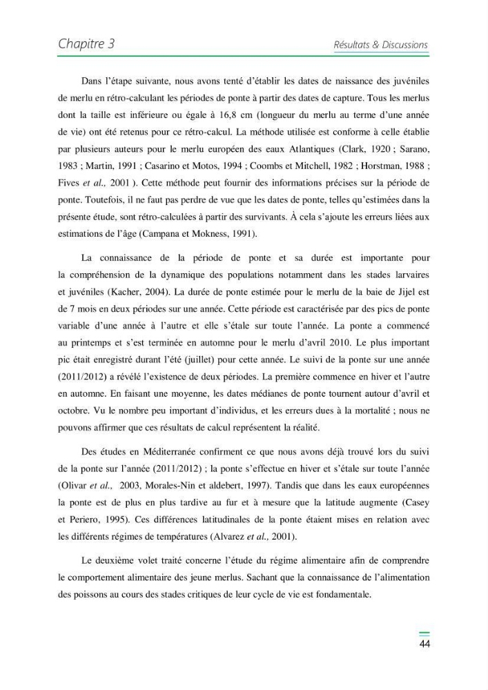 Etude de la variabilité du taux de croissance et écologie alimentaire des juvéniles du Merlu (merluccius merluccius,L.,1758) de la Baie de Jijel: