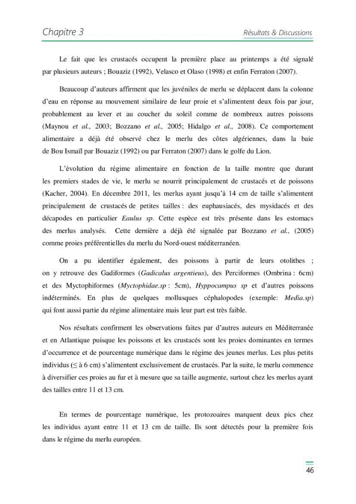 Etude de la variabilité du taux de croissance et écologie alimentaire des juvéniles du Merlu (merluccius merluccius,L.,1758) de la Baie de Jijel: