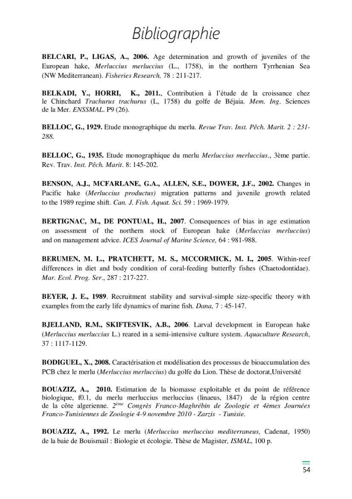 Etude de la variabilité du taux de croissance et écologie alimentaire des juvéniles du Merlu (merluccius merluccius,L.,1758) de la Baie de Jijel: