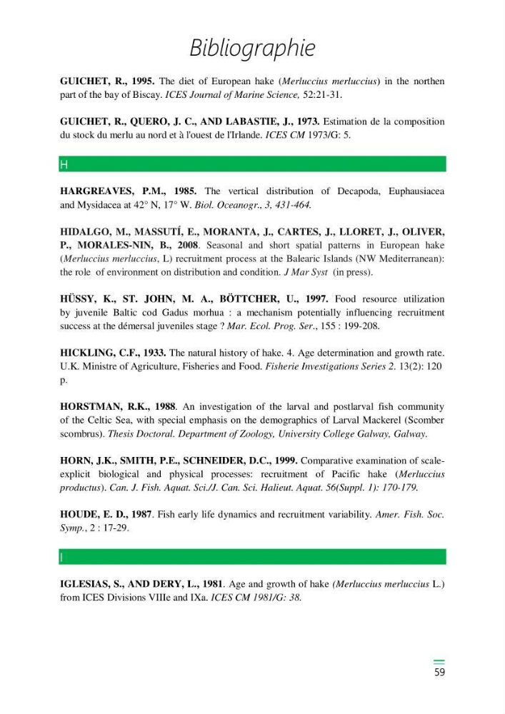 Etude de la variabilité du taux de croissance et écologie alimentaire des juvéniles du Merlu (merluccius merluccius,L.,1758) de la Baie de Jijel: