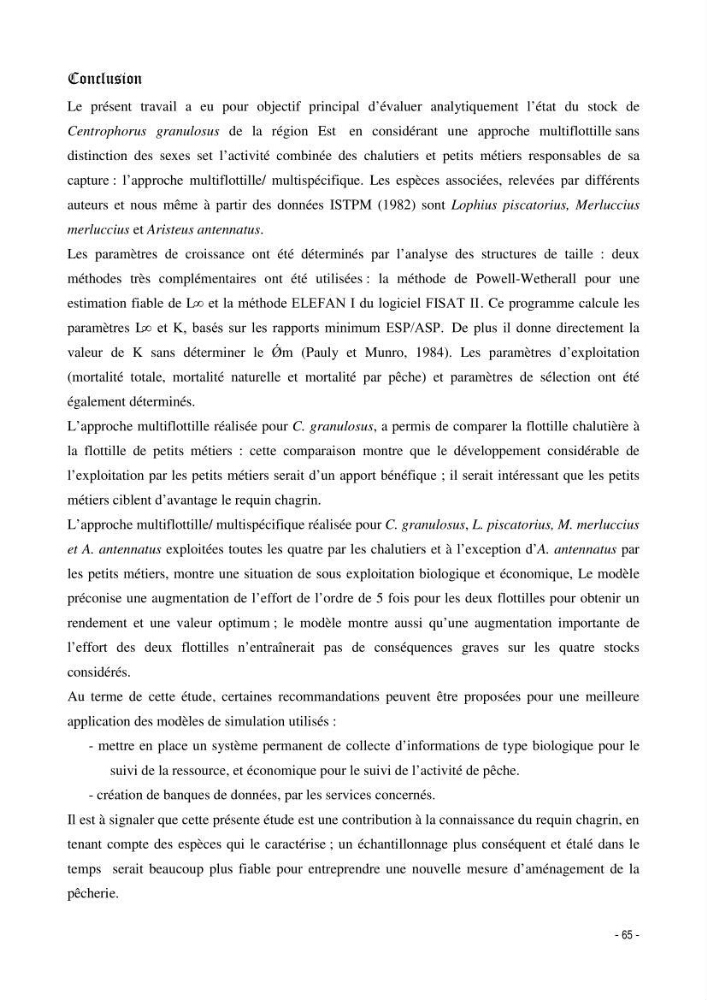 Estimation du niveau d\'exploitation de Centrophorus granulosus (Chondrichthyens, Centrophoridae) dans la région est du bassin Algérien: approche multiengin-multispécifique