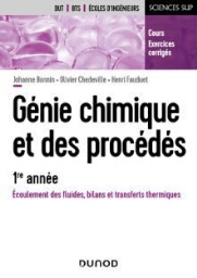 Génie chimique et des procédés: 1e année: écoulement des fluides, bilans et transferts thermiques