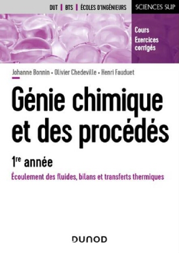 Génie chimique et des procédés: 1e année: écoulement des fluides, bilans et transferts thermiques Génie chimique et des procédés: 1e année: écoulement des fluides, bilans et transferts thermiques