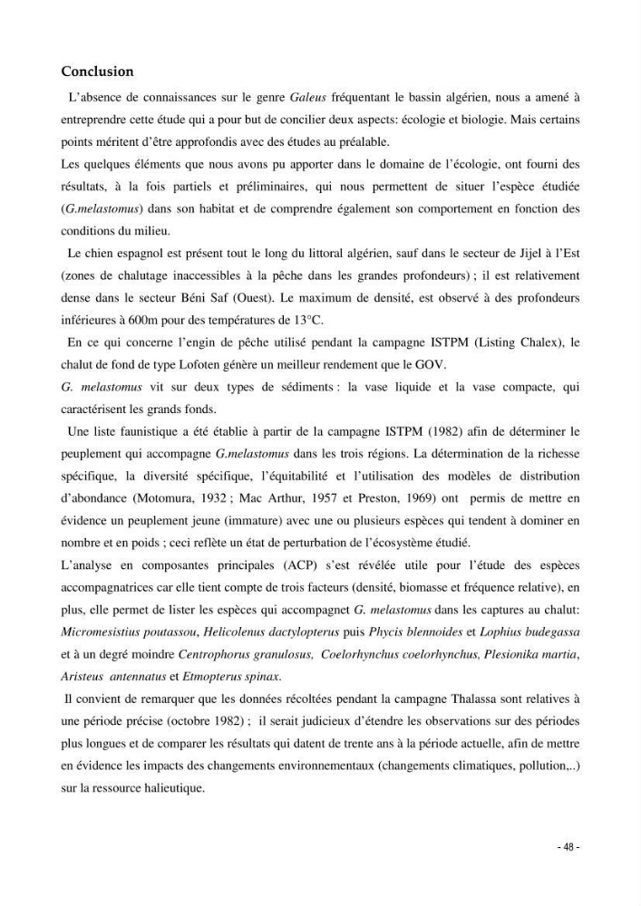 Contribution à l\'étude du comportement de Galeus melastomus (Scyliorhinidae, Elasmobranches) dans le bassin Algérien