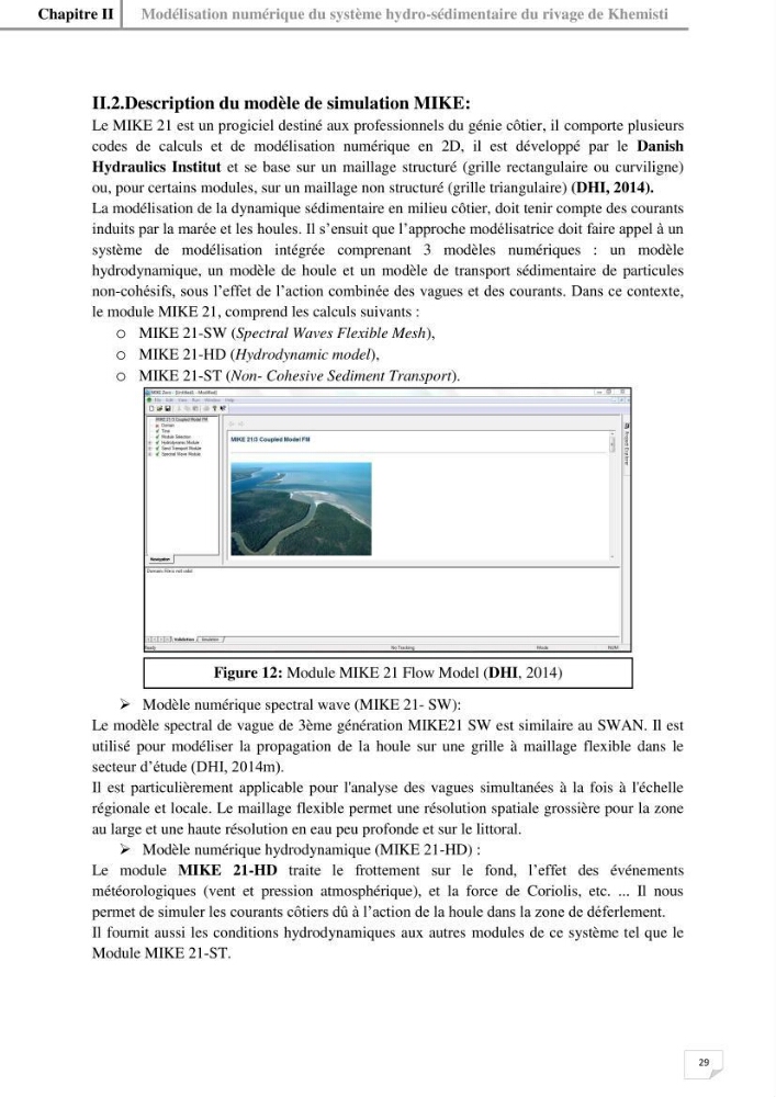 Etude hydrosédimentaire du rivage de Khemisti: application de la modelisation numérique en domaine bidimensionnel par un logiciel de calcul MIKE 21