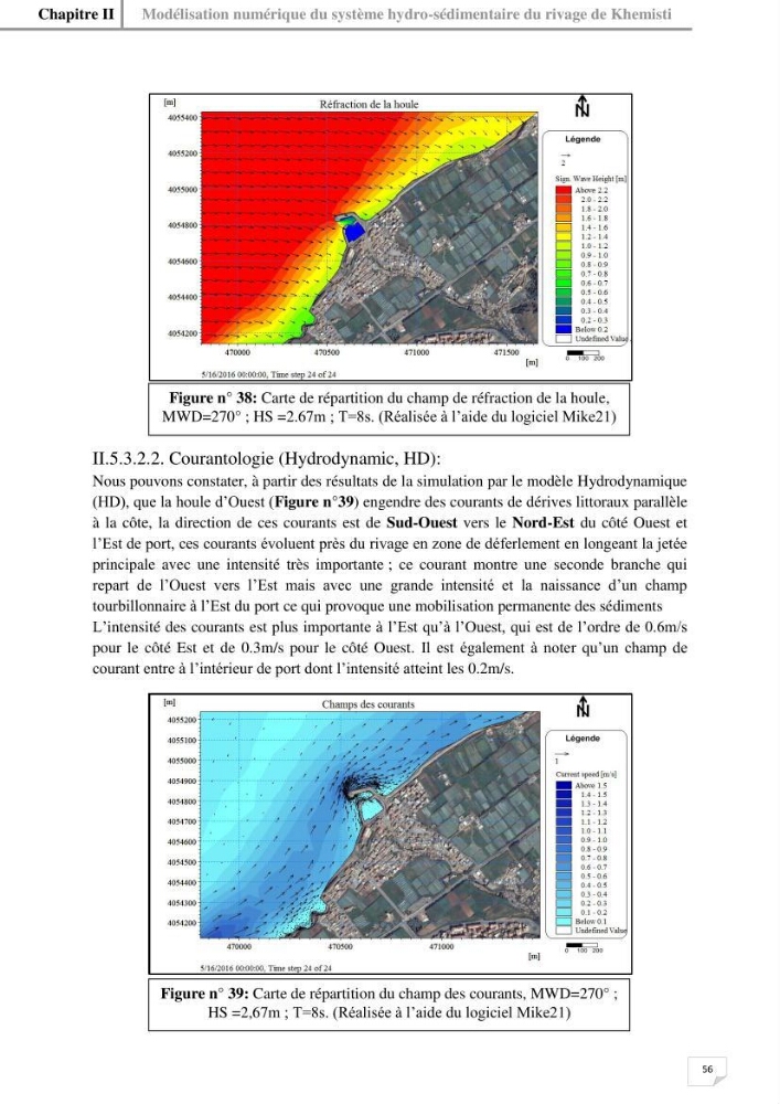 Etude hydrosédimentaire du rivage de Khemisti: application de la modelisation numérique en domaine bidimensionnel par un logiciel de calcul MIKE 21