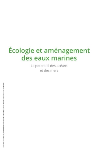 Ecologie et aménagement des eaux marines Le potentiel des océans et des mers Ecologie et aménagement des eaux marines Le potentiel des océans et des mers