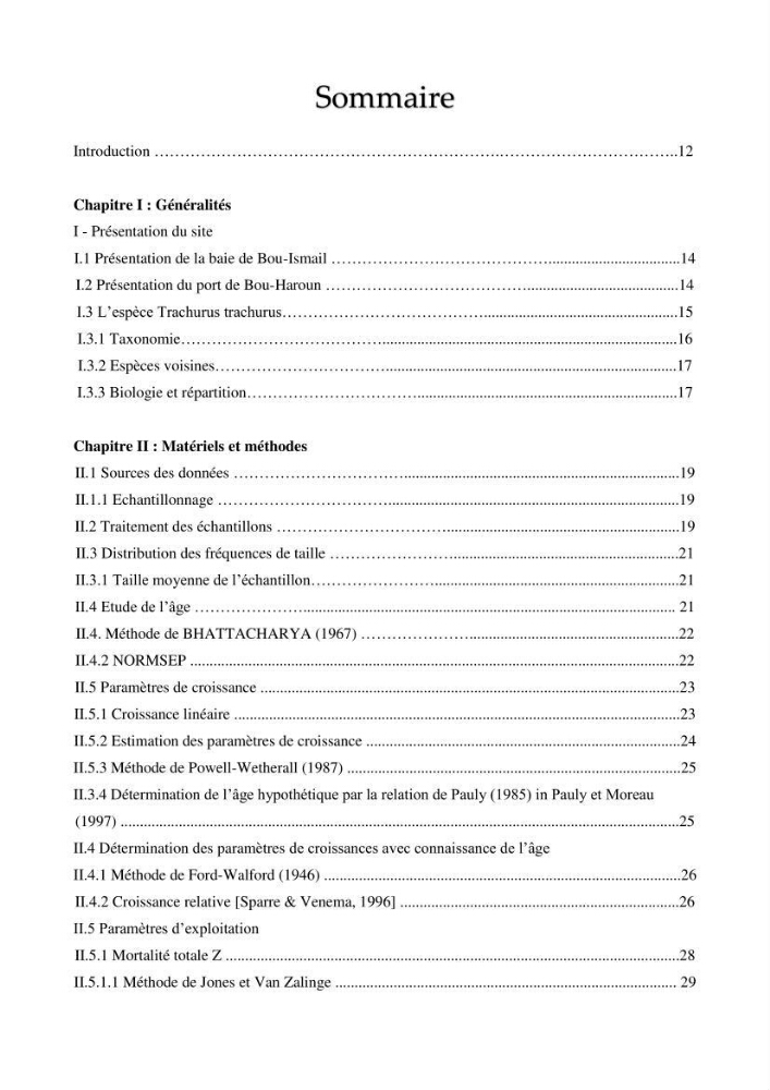 Contribution à l\'étude des paramètres biologiques et d\'exploitation de saurel Trachurus Trachurus ( Linne, 1758) dans la baie de Bou-Ismail: