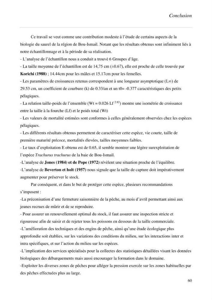 Contribution à l\'étude des paramètres biologiques et d\'exploitation de saurel Trachurus Trachurus ( Linne, 1758) dans la baie de Bou-Ismail: