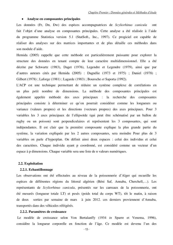 Contribution à l\'étude de l\'écologie et de l\'exploitation de Scyliorhinus canicula linnaeus,1758 (poissons Elasmobranche)dans la région est du basin Algérien