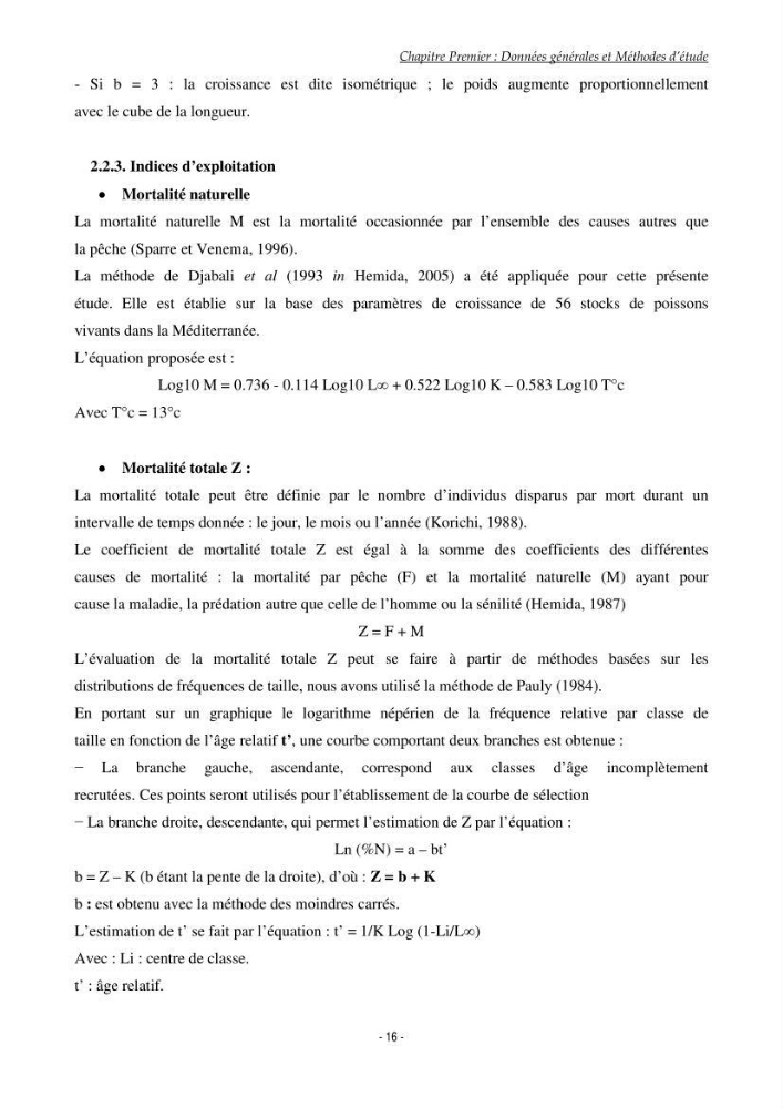 Contribution à l\'étude de l\'écologie et de l\'exploitation de Scyliorhinus canicula linnaeus,1758 (poissons Elasmobranche)dans la région est du basin Algérien