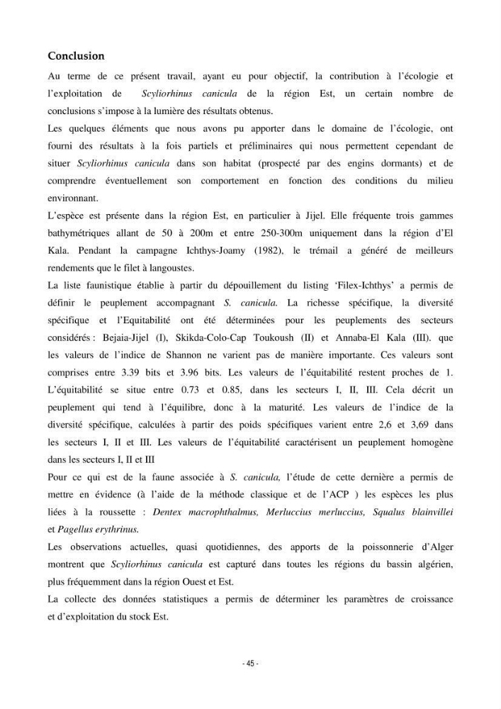 Contribution à l\'étude de l\'écologie et de l\'exploitation de Scyliorhinus canicula linnaeus,1758 (poissons Elasmobranche)dans la région est du basin Algérien