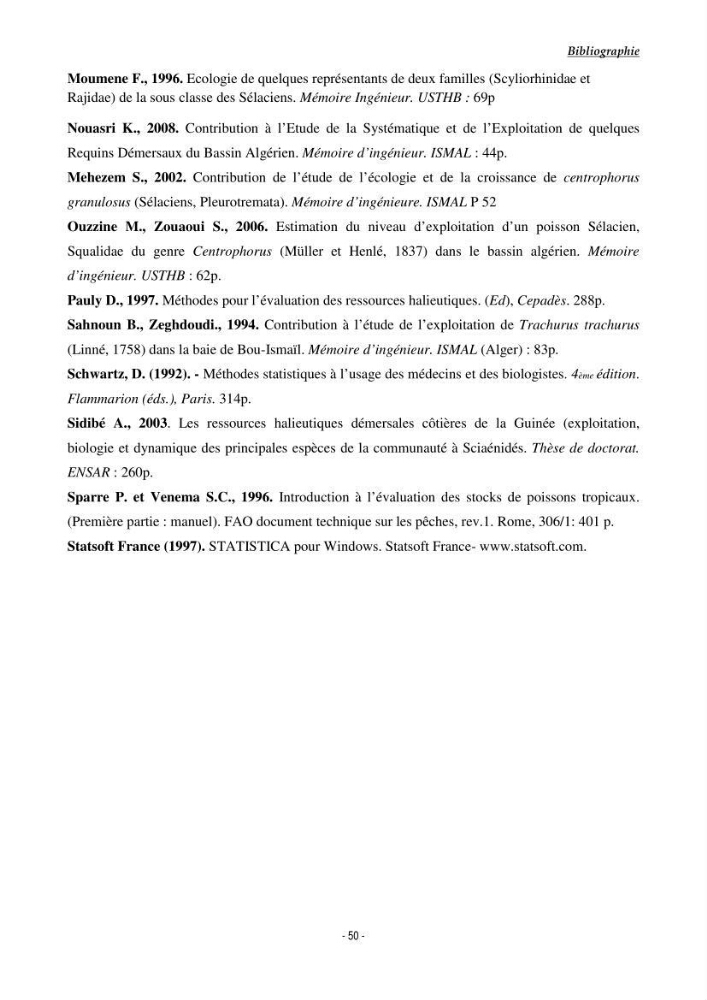 Contribution à l\'étude de l\'écologie et de l\'exploitation de Scyliorhinus canicula linnaeus,1758 (poissons Elasmobranche)dans la région est du basin Algérien