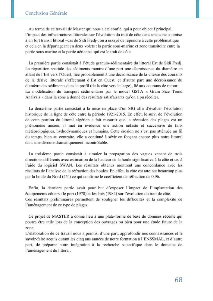Impact des infrastructures littorales sur l\'évolution du trait de côte dans dans une zone soumise à un fort transit sédimentaire: cas de Sidi Fredj