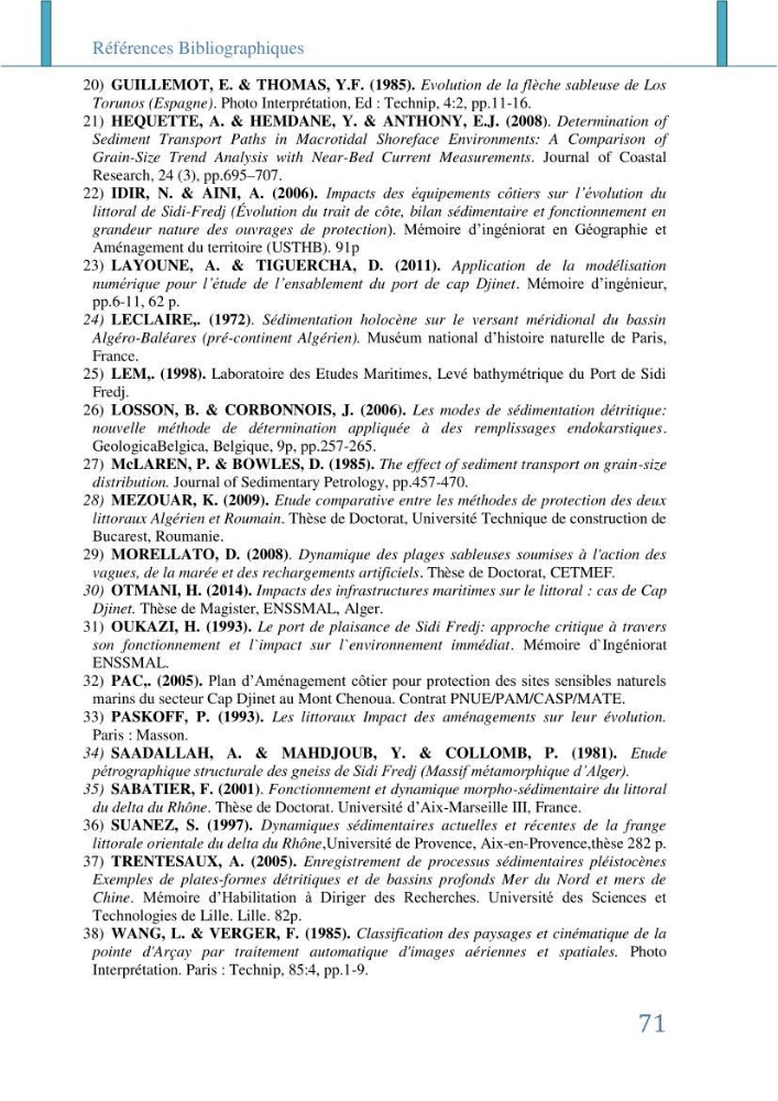 Impact des infrastructures littorales sur l\'évolution du trait de côte dans dans une zone soumise à un fort transit sédimentaire: cas de Sidi Fredj