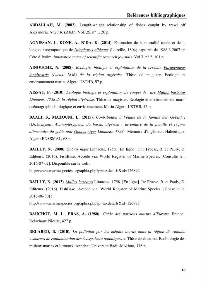 Contribution à l\'étude de la croissance et de l\'exploitation du Gobie noir Gobius niger L., 1758 ( Perciformes, Gobidae) du golg de Annaba: