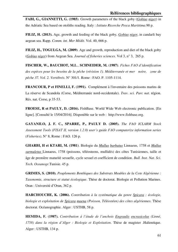 Contribution à l\'étude de la croissance et de l\'exploitation du Gobie noir Gobius niger L., 1758 ( Perciformes, Gobidae) du golg de Annaba: