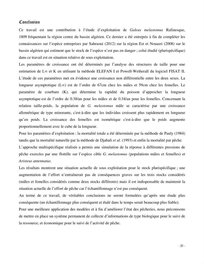 Contribution à l\'exploitation de galeus melastomus ( Elasmobranches, Scyliorhinidae) dans la région centre de la côte Algérienne: