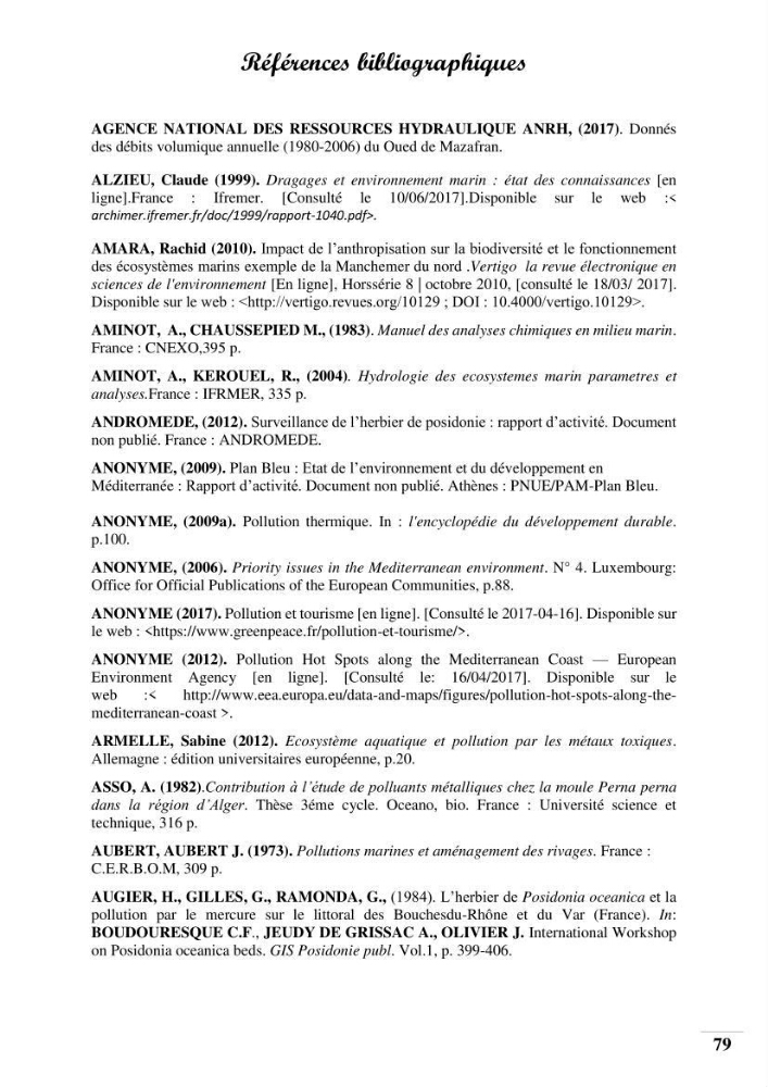 Contribution à l’étude de la pollution chimique et les paramètres vitaux de l’écosystème à Posidonia oceanica dans le front de mer de Bou- Ismail et de la Corne d’or de Tipaza.:
