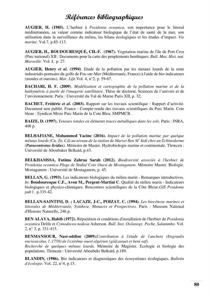 Contribution à l’étude de la pollution chimique et les paramètres vitaux de l’écosystème à Posidonia oceanica dans le front de mer de Bou- Ismail et de la Corne d’or de Tipaza.: