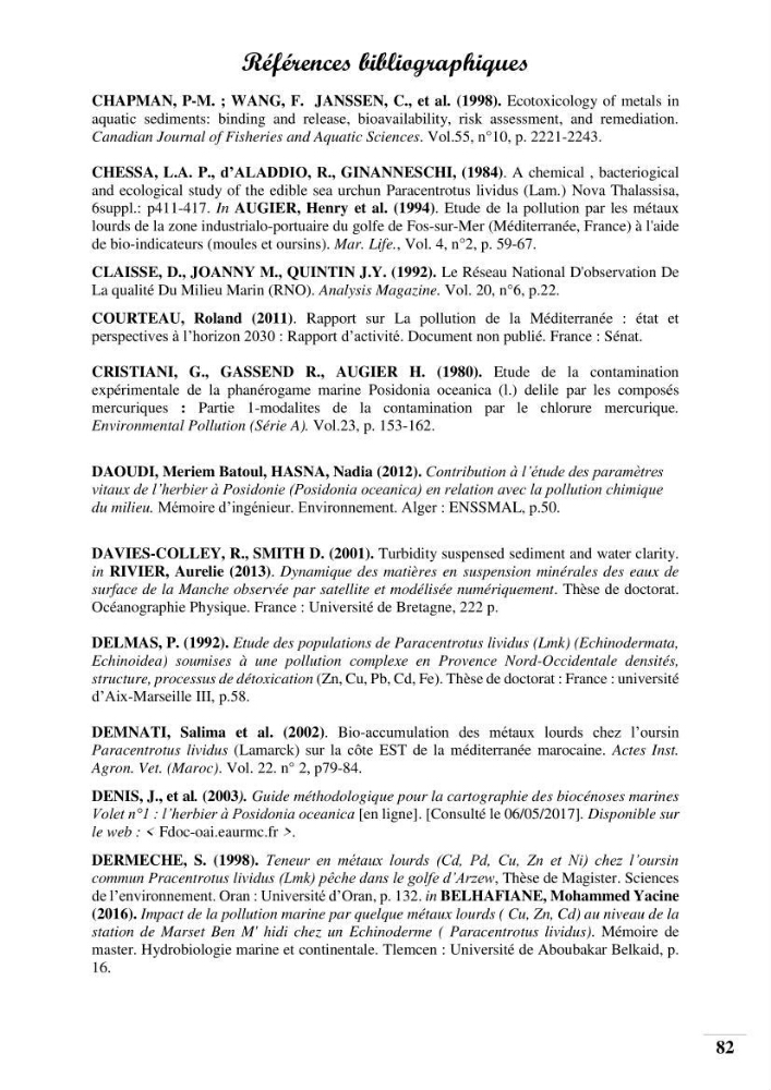 Contribution à l’étude de la pollution chimique et les paramètres vitaux de l’écosystème à Posidonia oceanica dans le front de mer de Bou- Ismail et de la Corne d’or de Tipaza.: