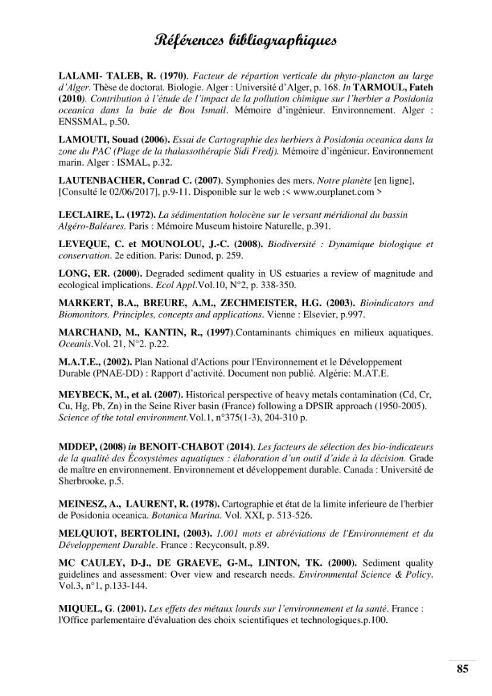 Contribution à l’étude de la pollution chimique et les paramètres vitaux de l’écosystème à Posidonia oceanica dans le front de mer de Bou- Ismail et de la Corne d’or de Tipaza.: