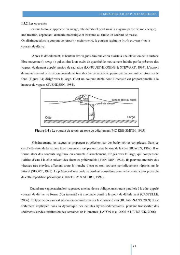 Modelisation numérique de la cinématique du trait de côte et la dynamique sédimentaire des plages sableuses (qOran, Bou-Ismail,Alger, Bejaia et Skikda) : cas d\'étude : Sidi Fredj