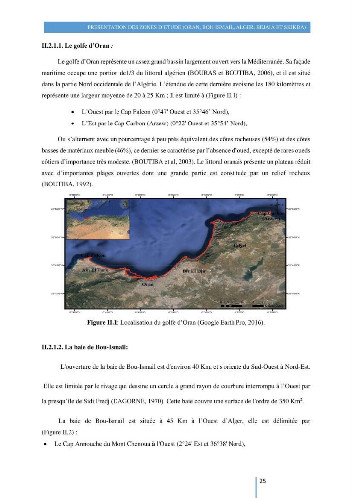 Modelisation numérique de la cinématique du trait de côte et la dynamique sédimentaire des plages sableuses (qOran, Bou-Ismail,Alger, Bejaia et Skikda) : cas d\'étude : Sidi Fredj