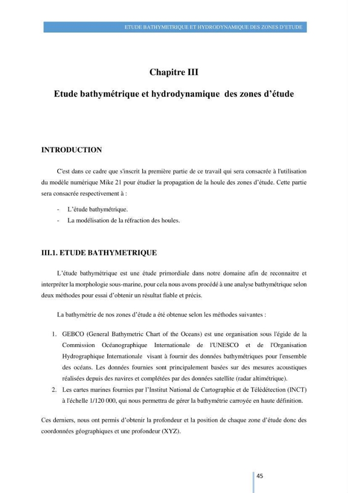 Modelisation numérique de la cinématique du trait de côte et la dynamique sédimentaire des plages sableuses (qOran, Bou-Ismail,Alger, Bejaia et Skikda) : cas d\'étude : Sidi Fredj