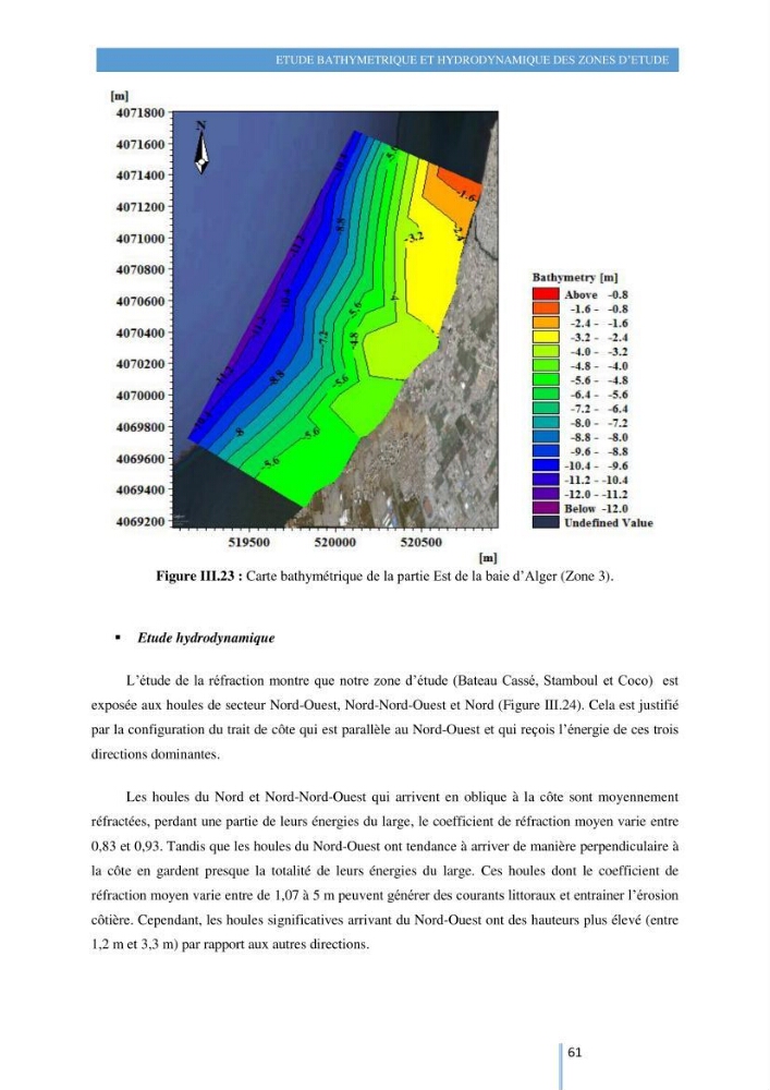 Modelisation numérique de la cinématique du trait de côte et la dynamique sédimentaire des plages sableuses (qOran, Bou-Ismail,Alger, Bejaia et Skikda) : cas d\'étude : Sidi Fredj