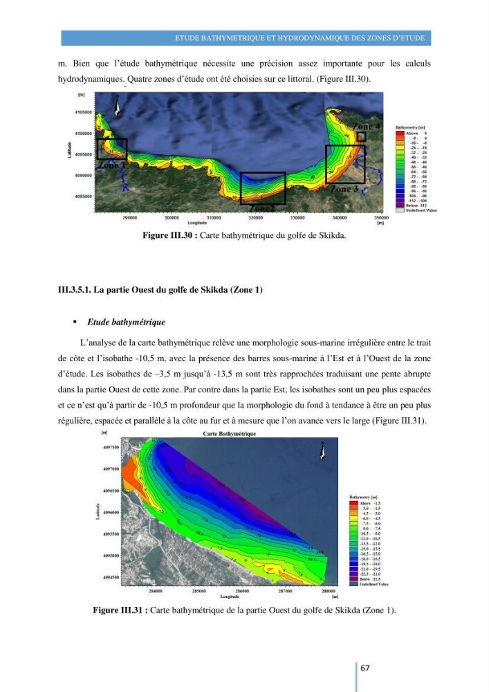 Modelisation numérique de la cinématique du trait de côte et la dynamique sédimentaire des plages sableuses (qOran, Bou-Ismail,Alger, Bejaia et Skikda) : cas d\'étude : Sidi Fredj