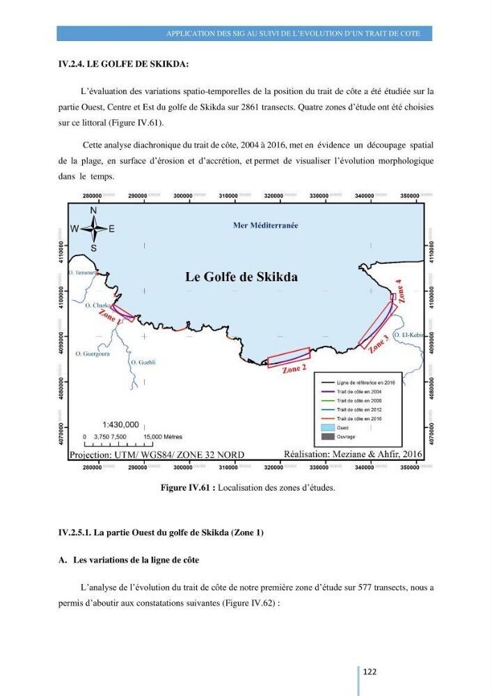 Modelisation numérique de la cinématique du trait de côte et la dynamique sédimentaire des plages sableuses (qOran, Bou-Ismail,Alger, Bejaia et Skikda) : cas d\'étude : Sidi Fredj
