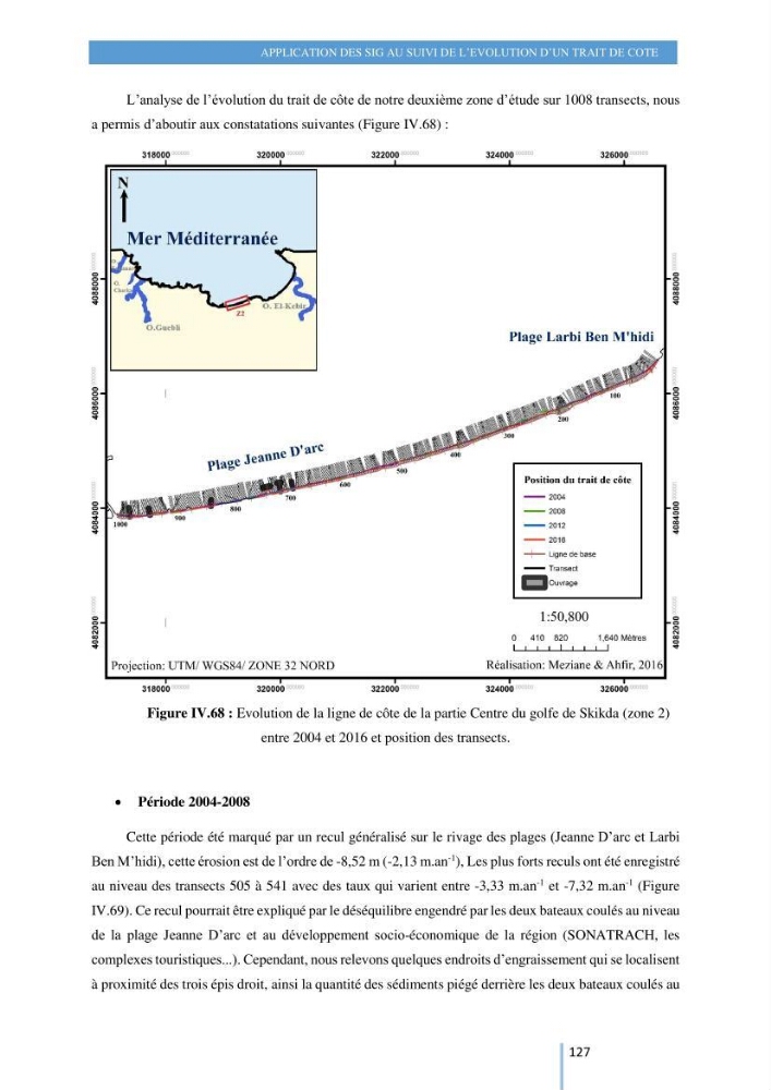 Modelisation numérique de la cinématique du trait de côte et la dynamique sédimentaire des plages sableuses (qOran, Bou-Ismail,Alger, Bejaia et Skikda) : cas d\'étude : Sidi Fredj