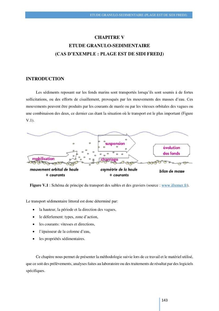 Modelisation numérique de la cinématique du trait de côte et la dynamique sédimentaire des plages sableuses (qOran, Bou-Ismail,Alger, Bejaia et Skikda) : cas d\'étude : Sidi Fredj