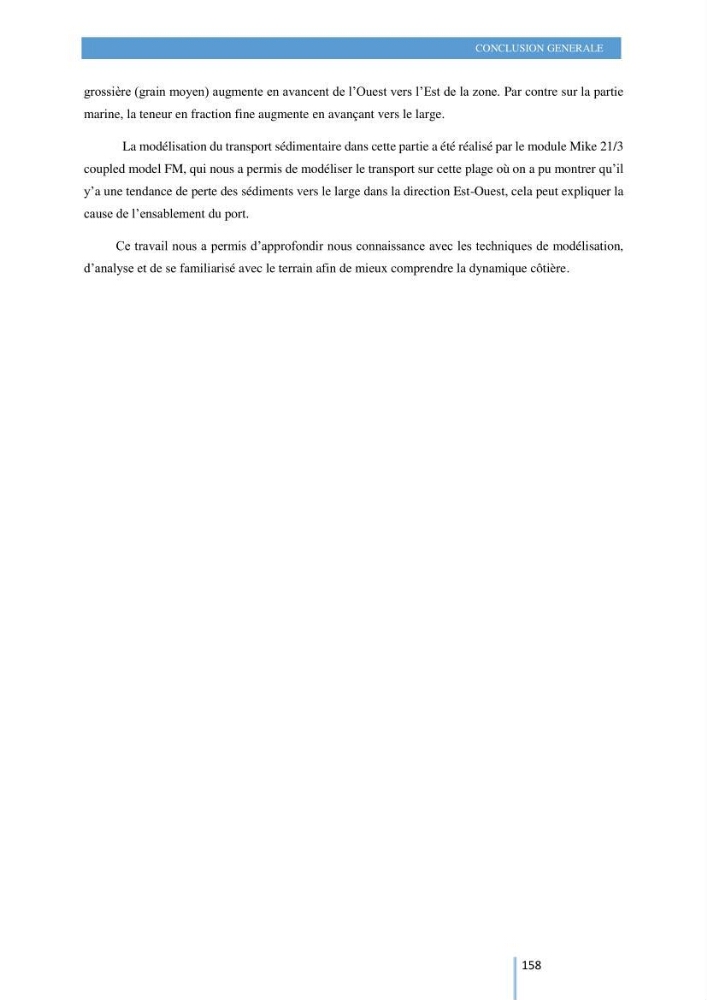 Modelisation numérique de la cinématique du trait de côte et la dynamique sédimentaire des plages sableuses (qOran, Bou-Ismail,Alger, Bejaia et Skikda) : cas d\'étude : Sidi Fredj