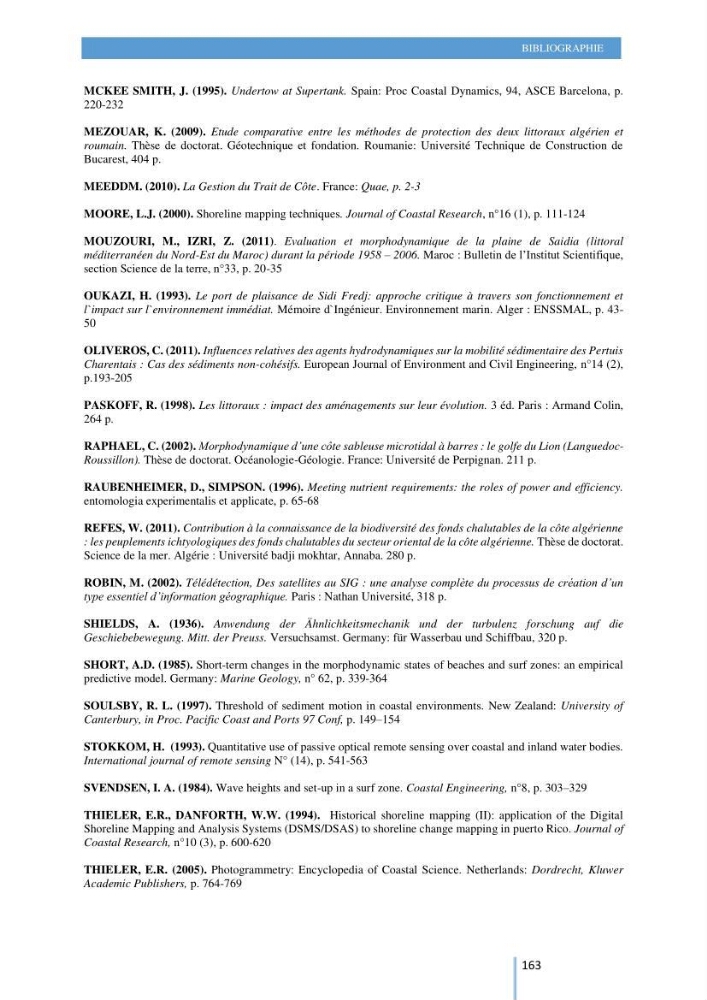 Modelisation numérique de la cinématique du trait de côte et la dynamique sédimentaire des plages sableuses (qOran, Bou-Ismail,Alger, Bejaia et Skikda) : cas d\'étude : Sidi Fredj