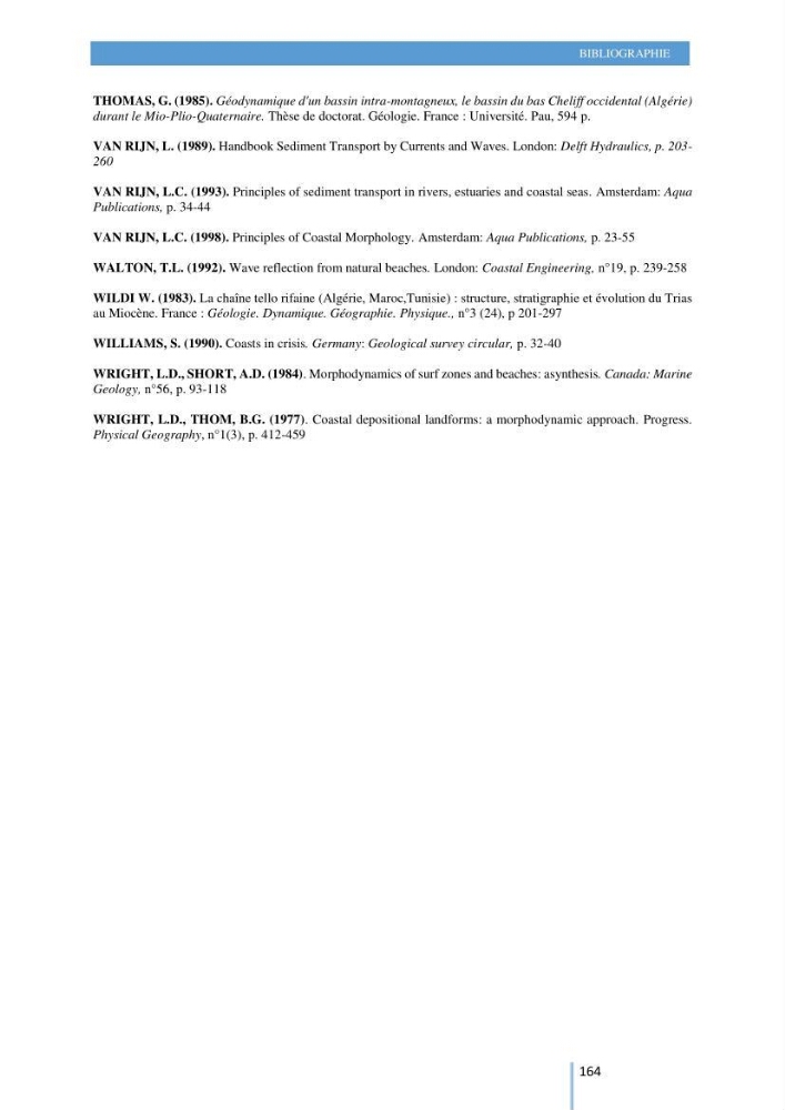 Modelisation numérique de la cinématique du trait de côte et la dynamique sédimentaire des plages sableuses (qOran, Bou-Ismail,Alger, Bejaia et Skikda) : cas d\'étude : Sidi Fredj
