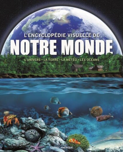 Encyclopédie Visuelle de notre monde l'Univers La Terre La météo Les océans Encyclopédie Visuelle de notre monde l'Univers La Terre La météo Les océans