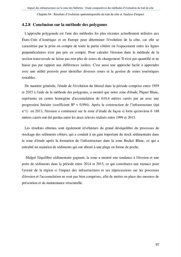 Impact des infrastructures sur la dynamique du littoral de la région de Sablettes (Piquet Blanc), étude comparative des méthodes d’évolution du trait de côte.
