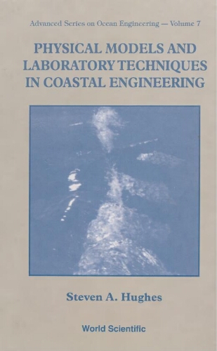 Physical models and laboratory techniques in coastal engineering Physical models and laboratory techniques in coastal engineering
