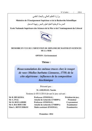 Bioaccumulation des métaux traces chez le rouget de vase ( Mullus barbatus Linnaeus,1758) de la côte algéroise: influence de la composition biochimique Bioaccumulation des métaux traces chez le rouget de vase ( Mullus barbatus Linnaeus,1758) de la côte algéroise: influence de la composition biochimique