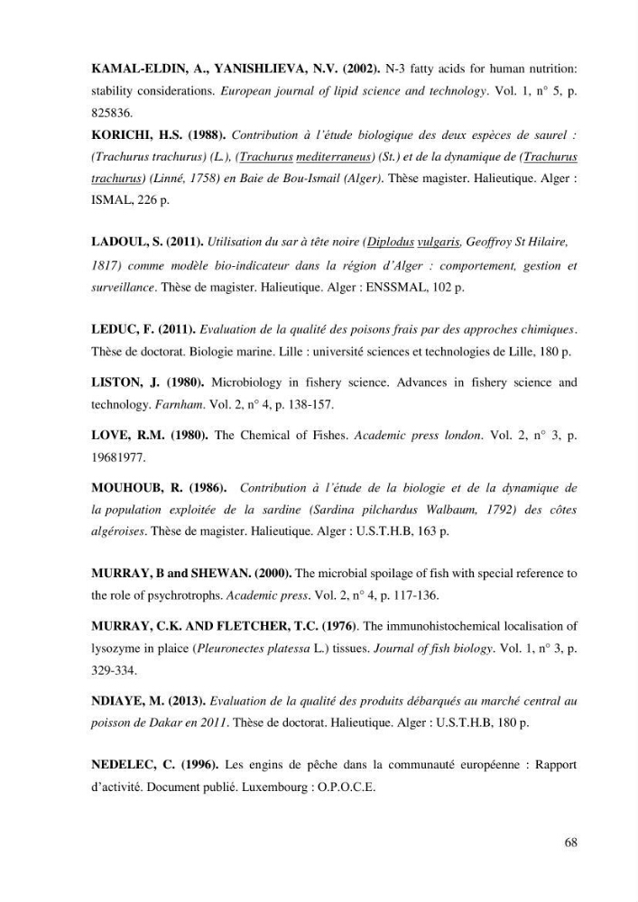 Effet des engins de pêche sur la qualité organoleptique et hygiénique de l\'allache Sardeinella aurita Valenciennes,1847 de la région centre de la côte Algérienne