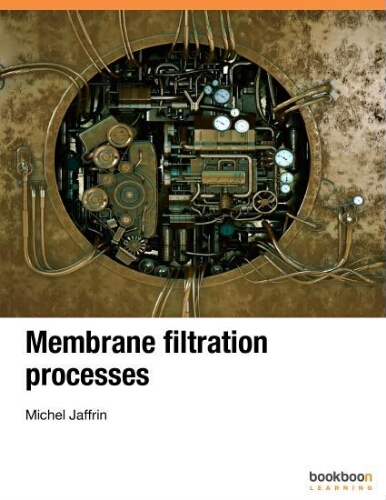Membrane filtration processes Membrane filtration processes