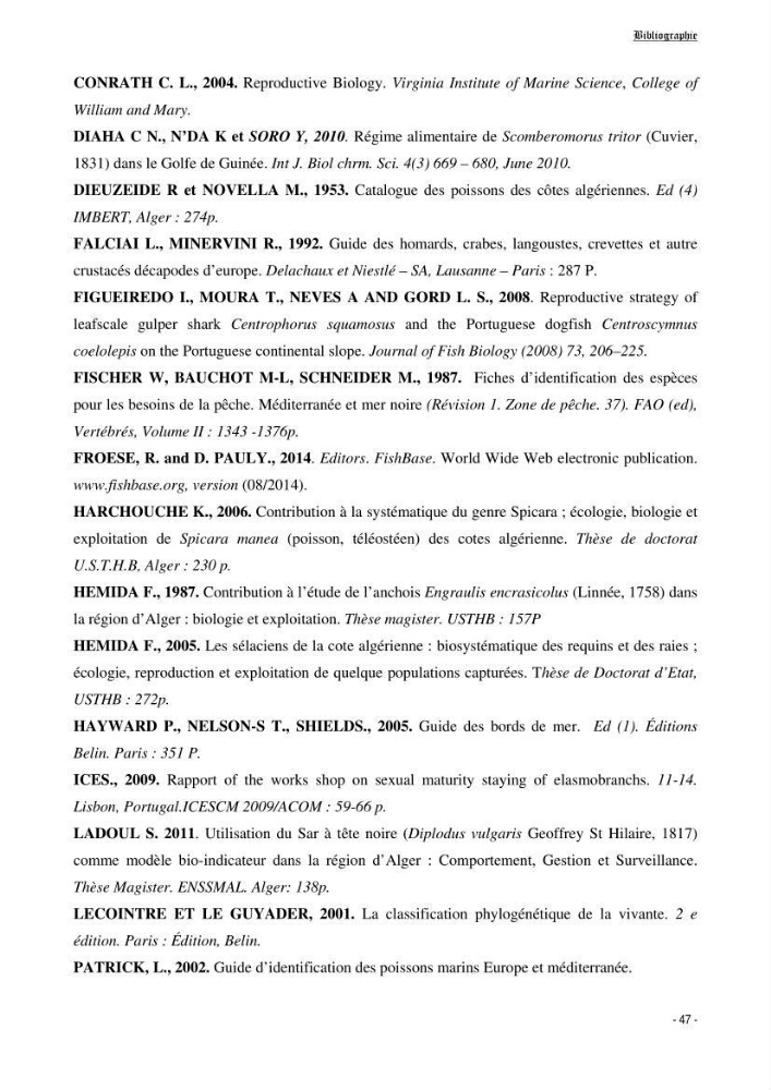 Contribution à la biologie de Scyliorhinus canicula ( Elasmobranches, Scyliorhinidae) dans la région d\'Alger