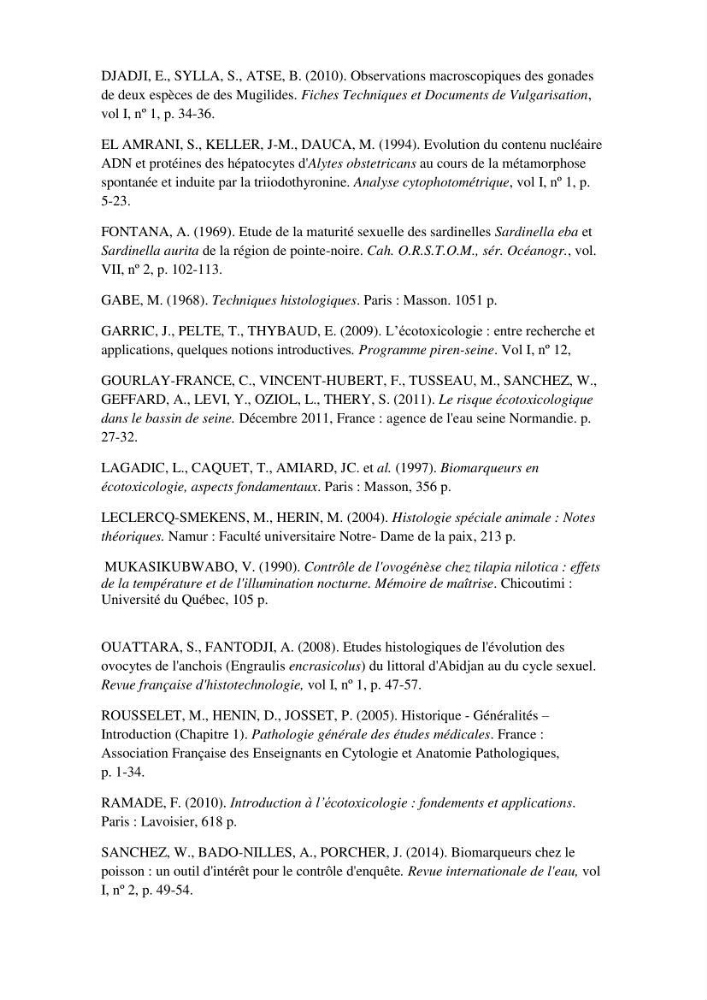 Mise en place d\'indicateurs écotoxicologiques pour la surveillance et l\'évaluation de la pollution marine (indice hépatique et gonadique des poissons)