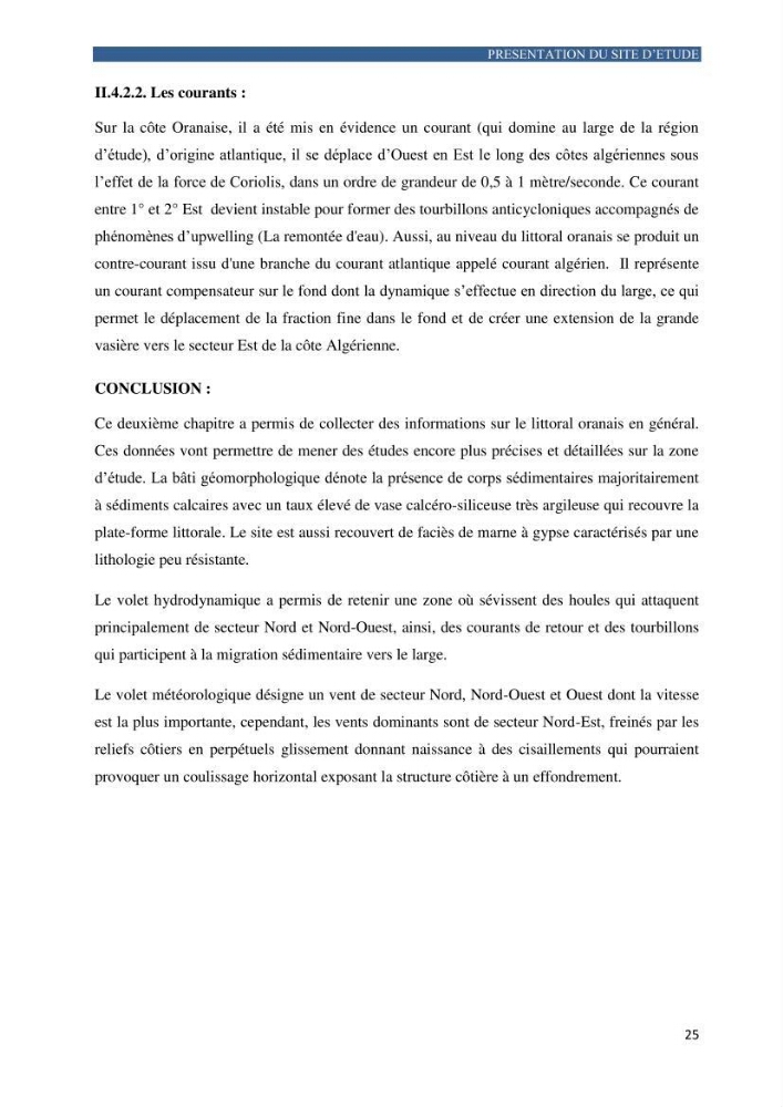 Contribution a la connaissance de la morphologie et de la dynamique sedimentaire de la côte Ouest d\'Algerie,plage d\'Ain Franine, Oran